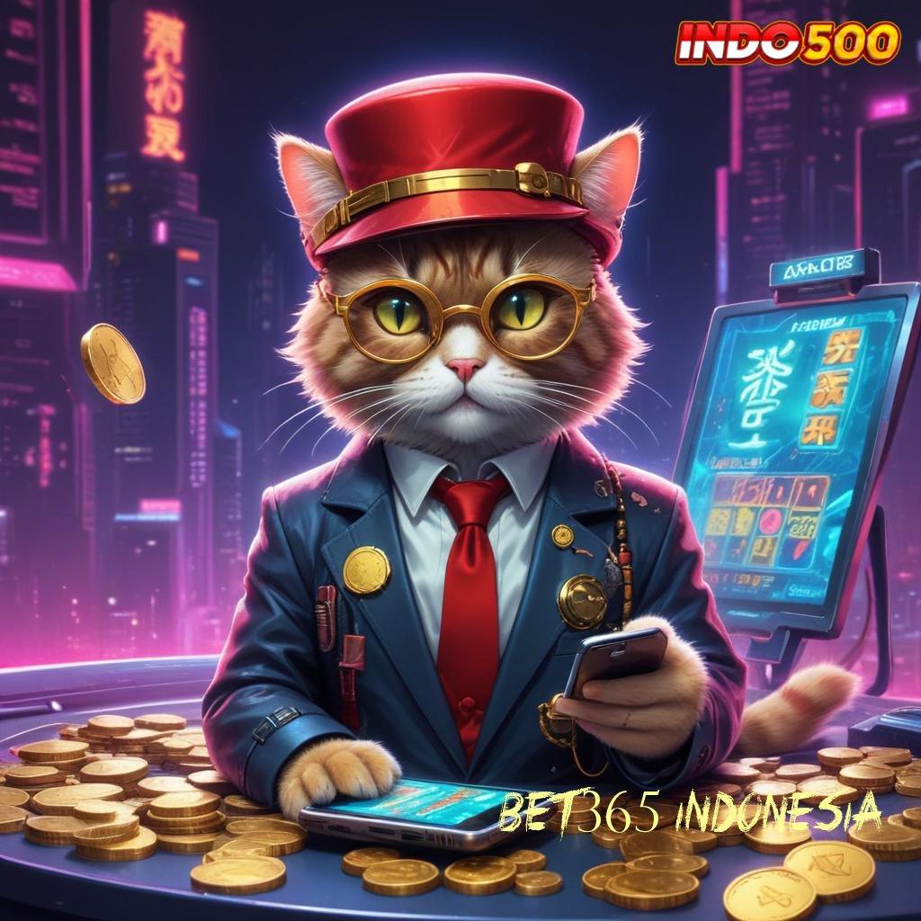 BET365 INDONESIA ♒ reward pendidikan masa kini klaim mudah