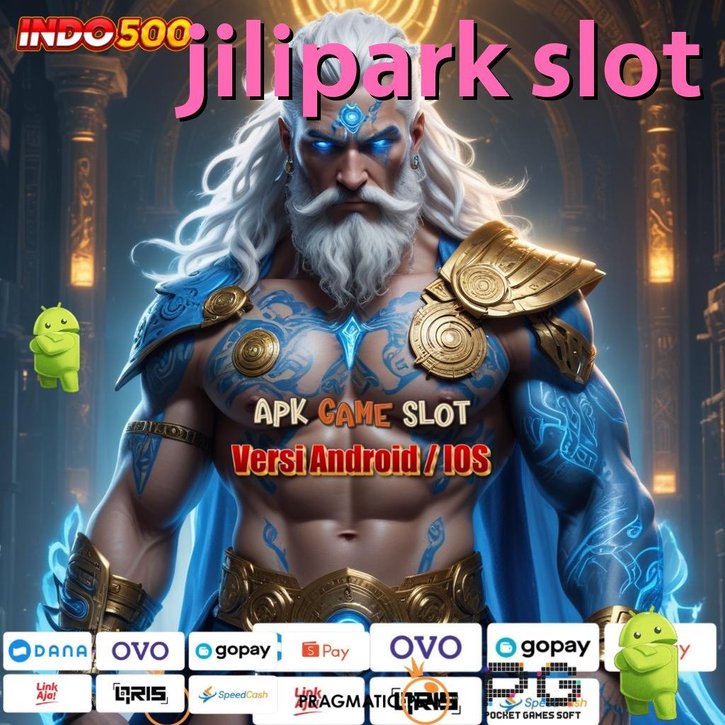 JILIPARK SLOT Versi Jackpot Instan Terpercaya