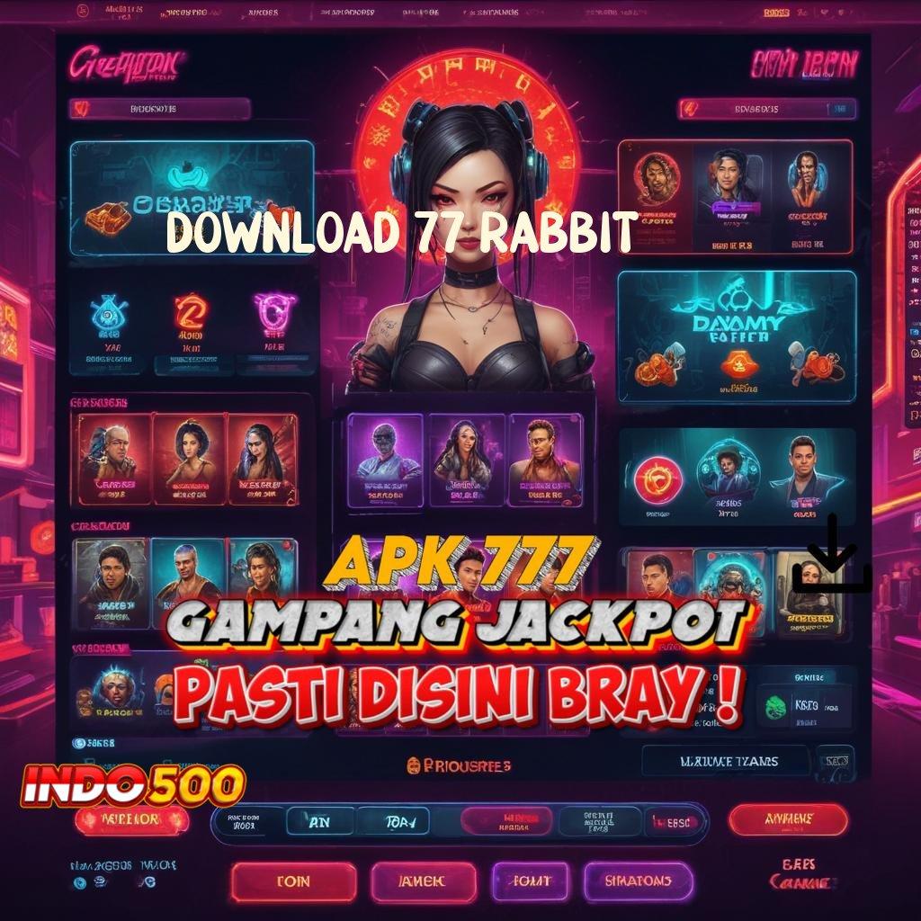 DOWNLOAD 77 RABBIT Download Teknologi Baru Untuk Pengguna Fleksibel