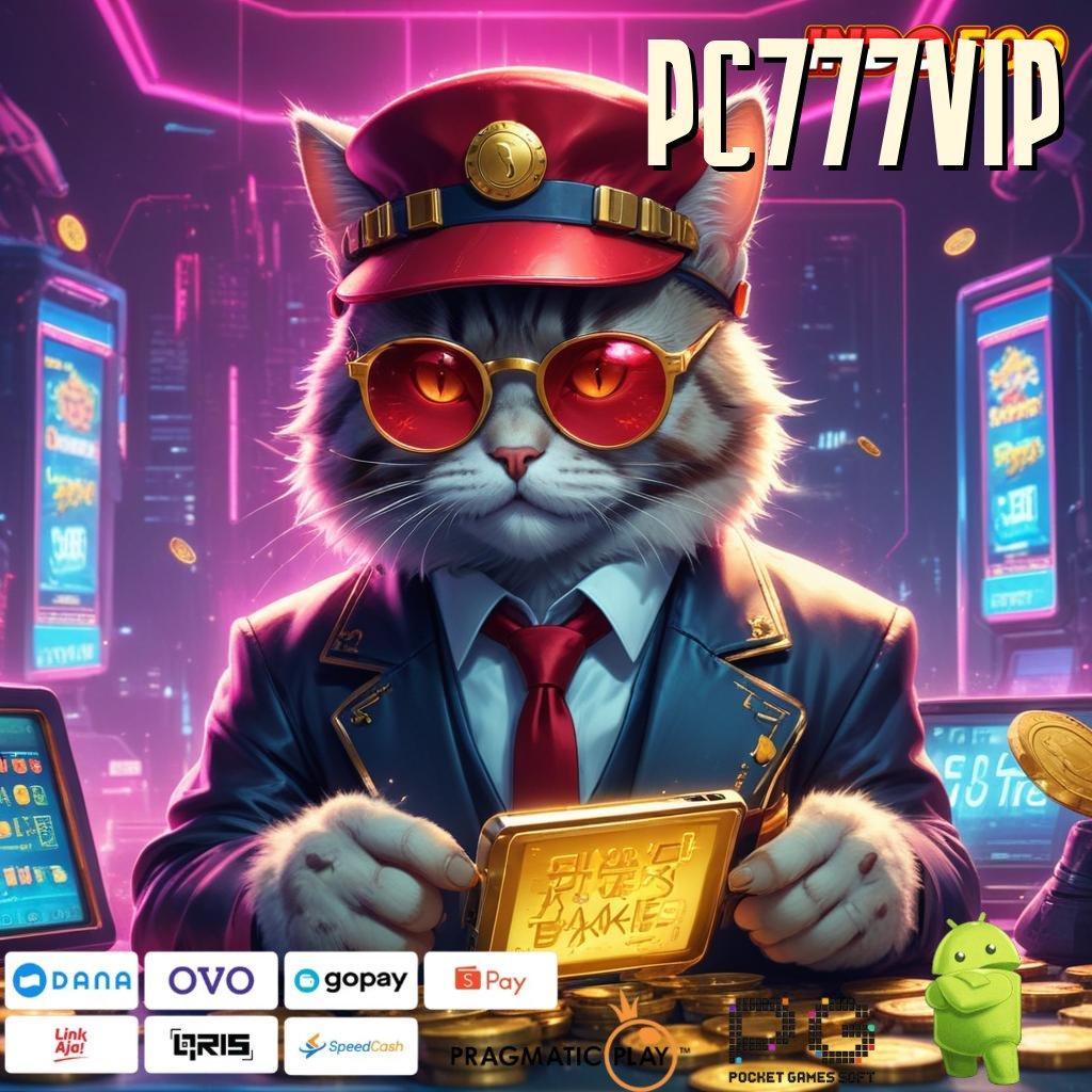 PC777VIP teratas pertama gampang banget kejutan spin