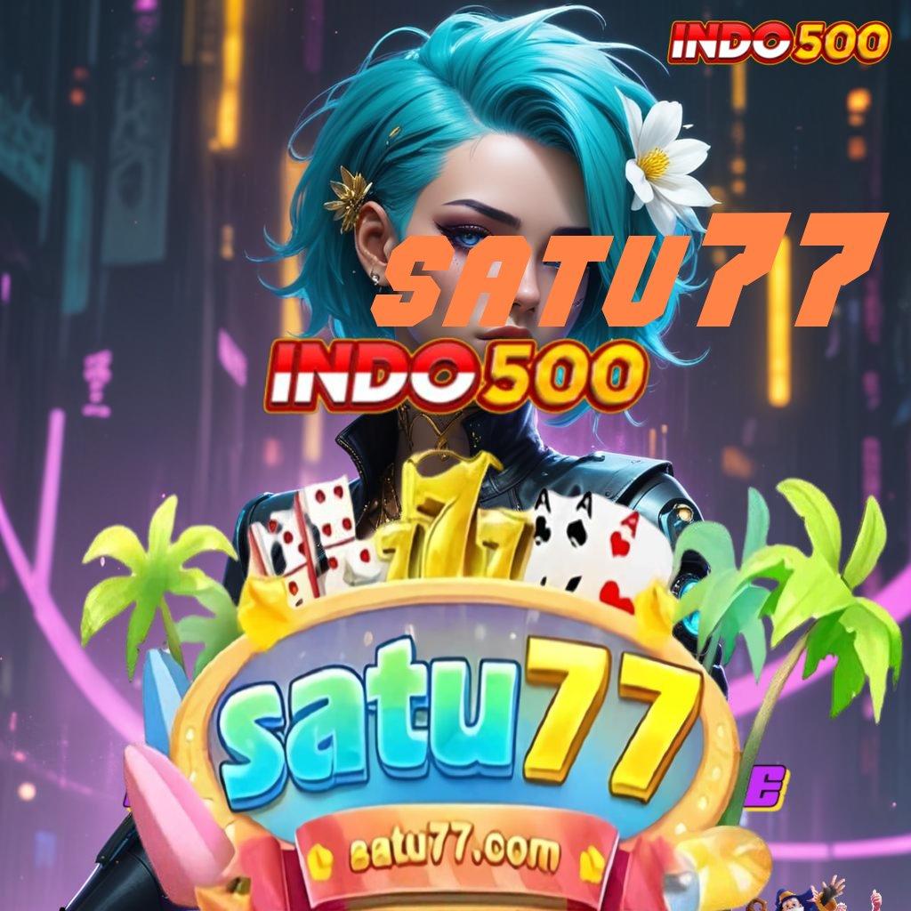 SATU77 🐉 Deposit Dana 10rb Cheat Slot Apk 2025