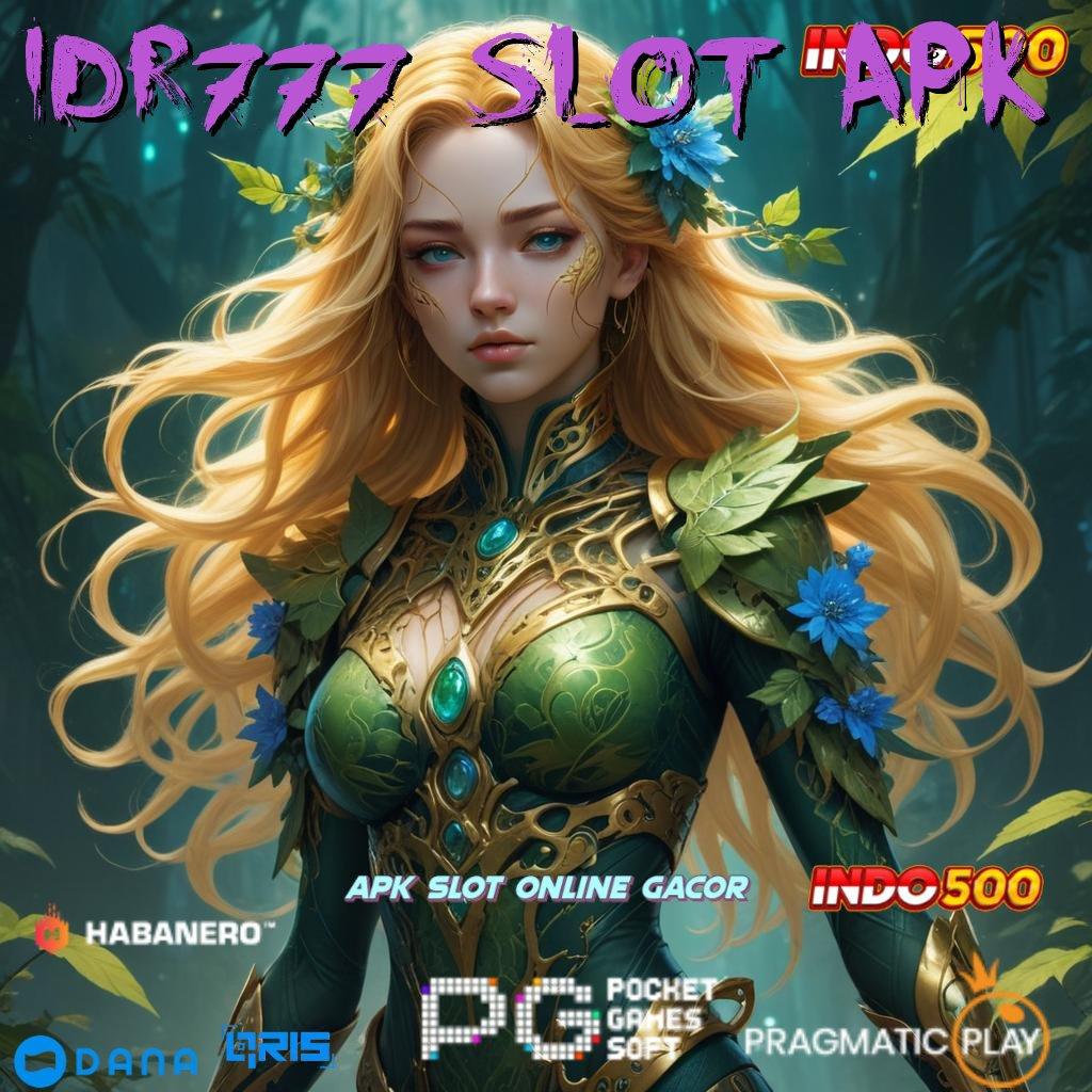 Idr777 Slot Apk