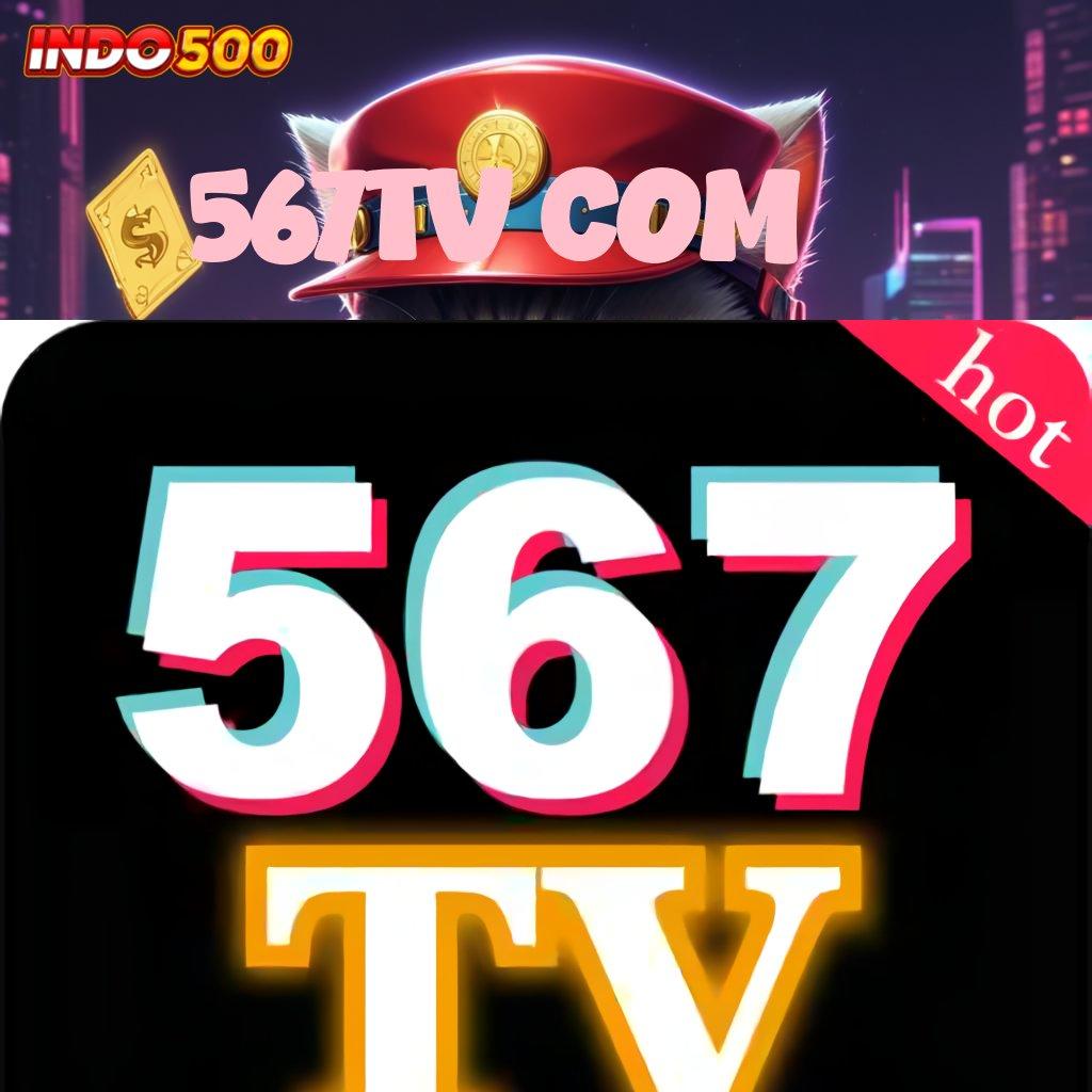 567TV COM ➿ Basis Digital Kode Freebie Event Bonus Terbaik