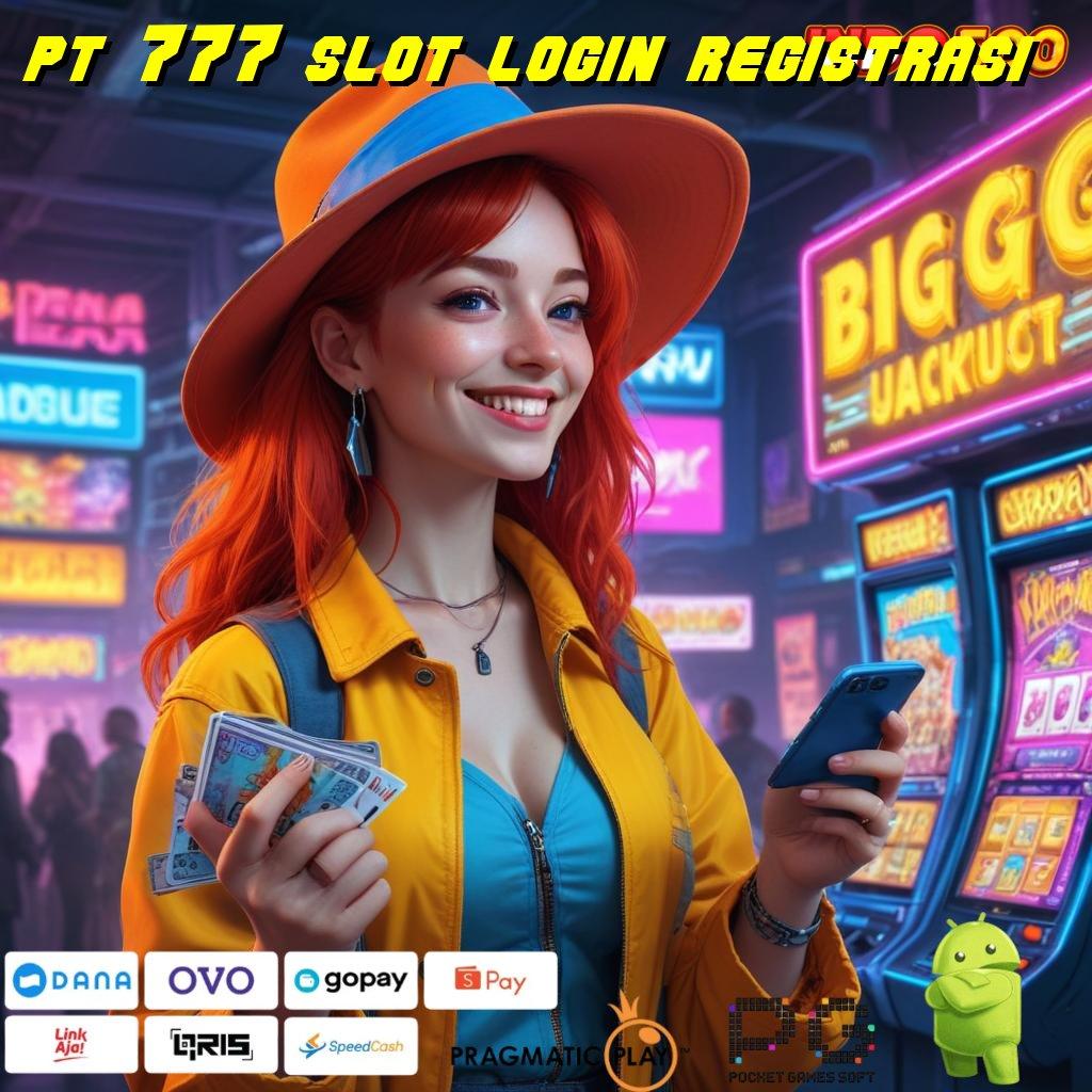 PT 777 SLOT LOGIN REGISTRASI Bonus APK Pembaruan 30