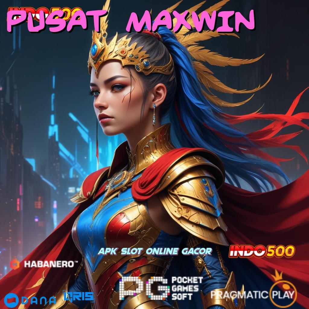 PUSAT MAXWIN 🎮 Indonesia Paling Top Event RTP Instan