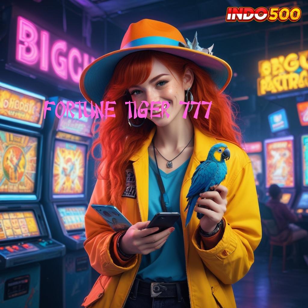 FORTUNE TIGER 777 ⚡ versi gratis kerja futuristik versi