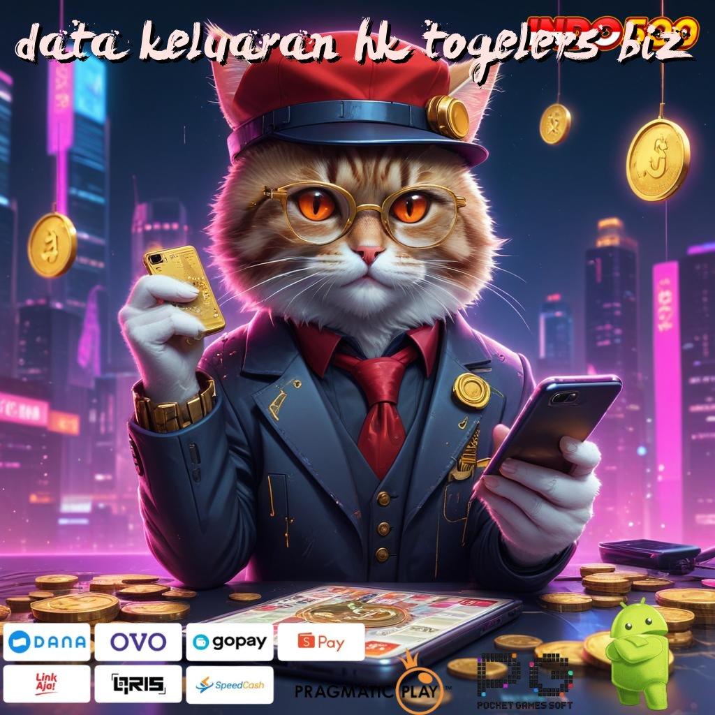 DATA KELUARAN HK TOGELERS BIZ Versi Terbaru Android Game Langsung Unduh