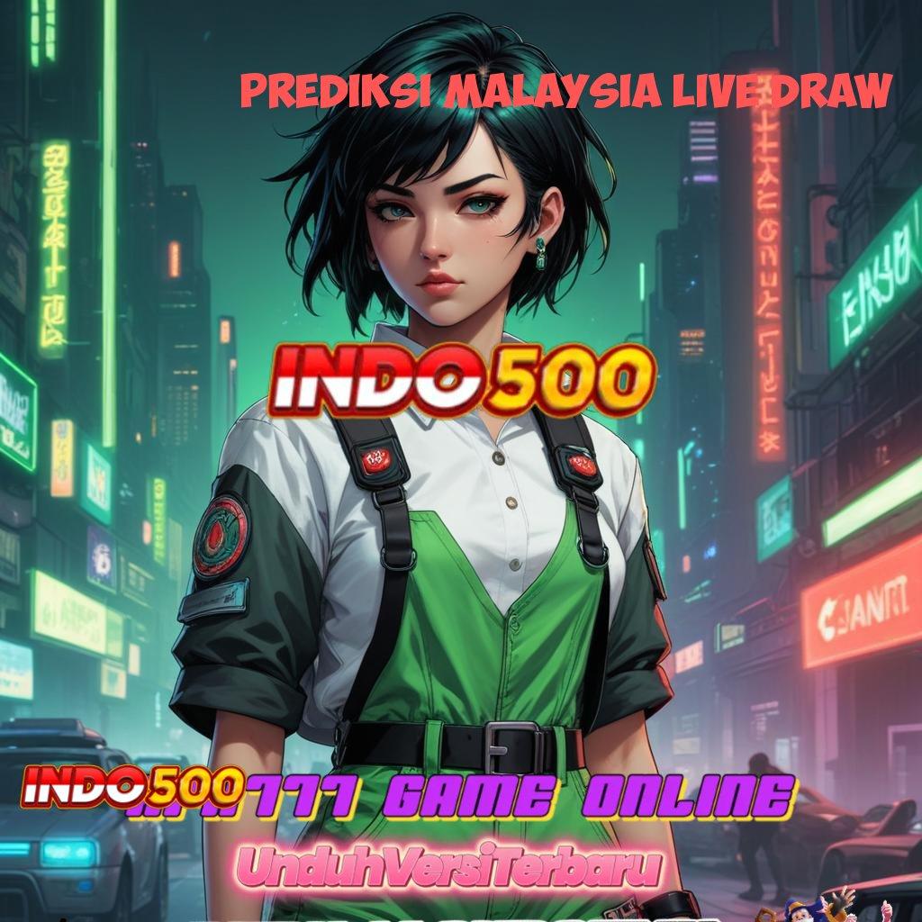 PREDIKSI MALAYSIA LIVE DRAW 🔎 versi update teknologi modern auto kaya