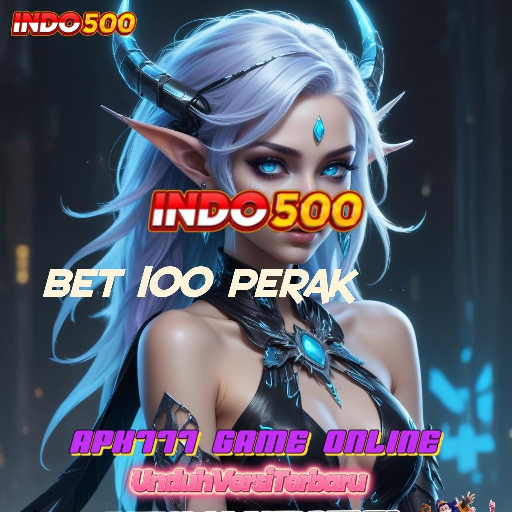 BET 100 PERAK tinggi layanan kompatibel kilat event