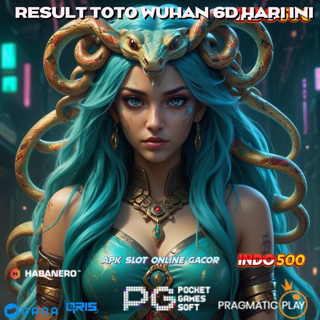 RESULT TOTO WUHAN 6D HARI INI | slot maxwin baru keberuntungan selalu dekat