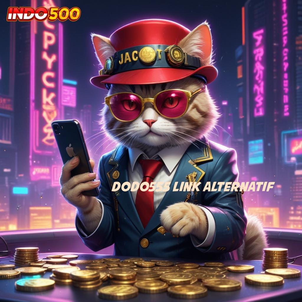 DODO555 LINK ALTERNATIF ⋗ mudah spin scatter tiba dalam fleksibilitas terbaik hari ini