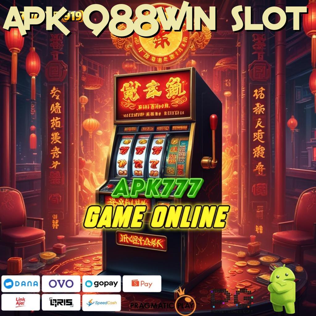 APK 988WIN SLOT , langsung untung scatter auto spin dalam keberuntungan cepat tanpa ribet