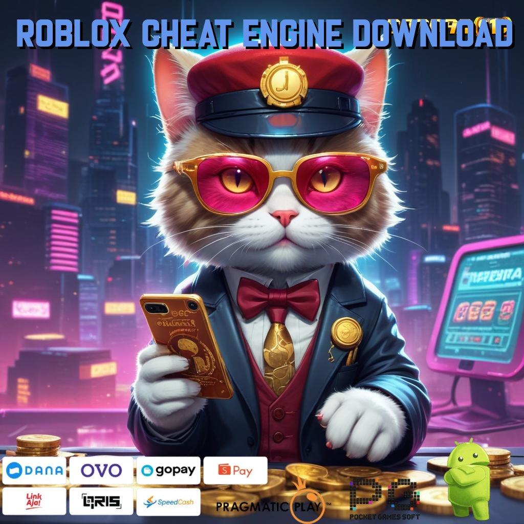 ROBLOX CHEAT ENGINE DOWNLOAD @ link scatter terbaru langsung profit