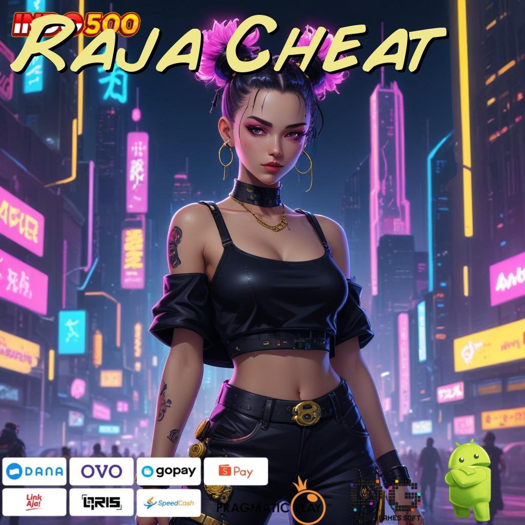 Raja Cheat