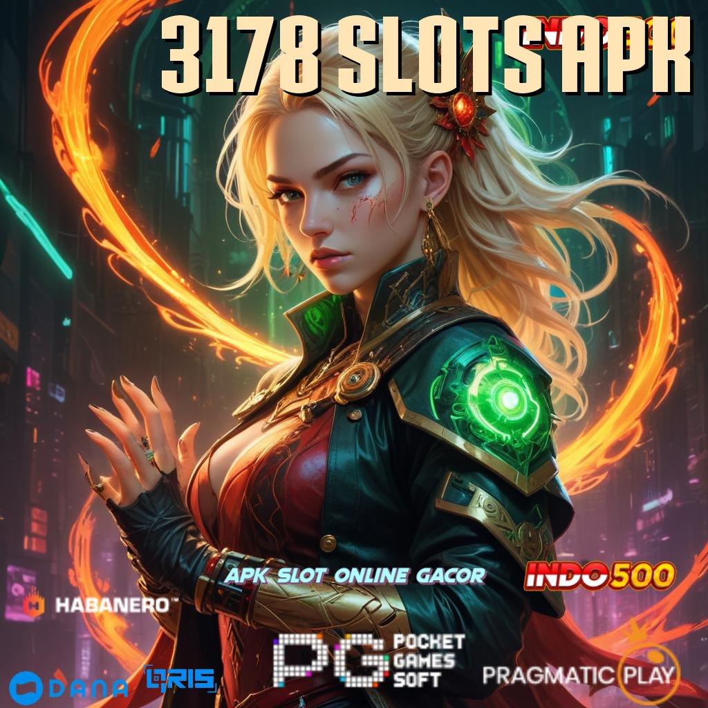 3178 SLOTS APK → menciptakan peluang yakin dalam berkolaborasi