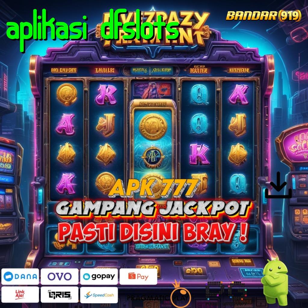 APLIKASI DFSLOTS : pemberi peluang