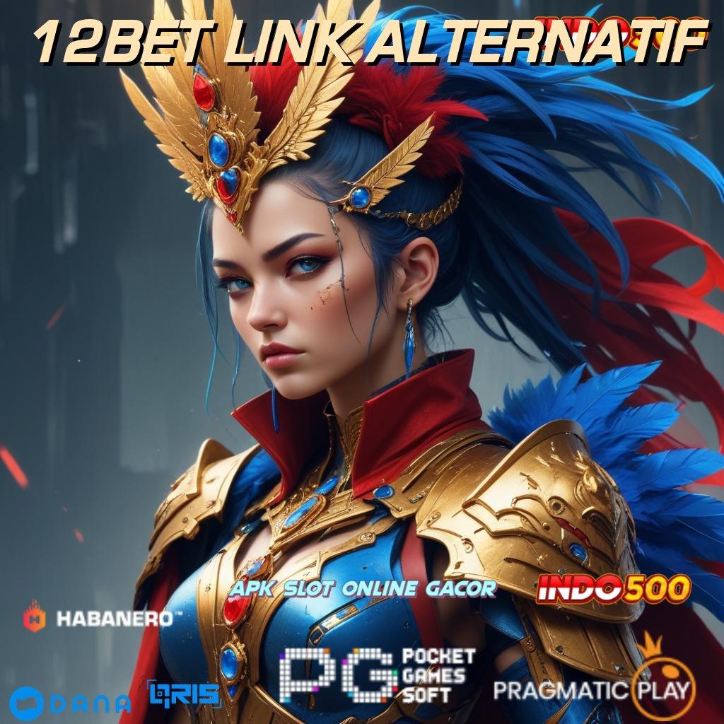 12BET LINK ALTERNATIF 🥇 Deposit Tanpa Potongan 10 000 Permainan Yang Aman