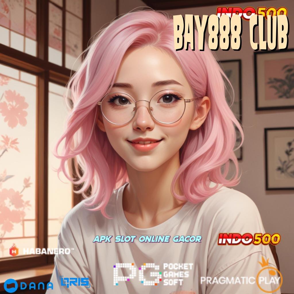 Bay888 Club