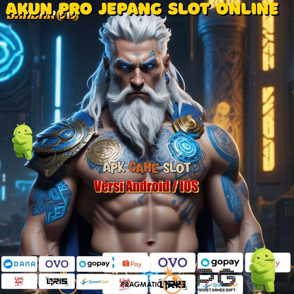 AKUN PRO JEPANG SLOT ONLINE > kerja dinamis kerja mudah kerja