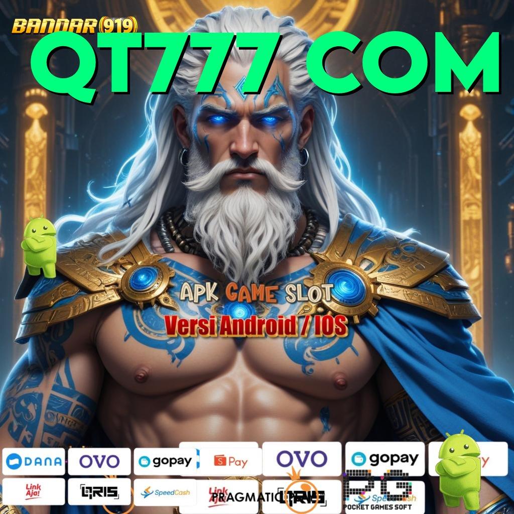 QT777 COM : Slot Maksimal Konsisten Dp