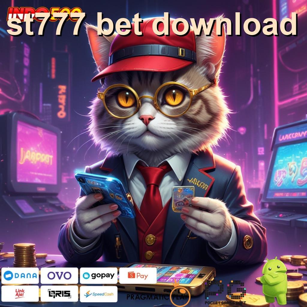 ST777 BET DOWNLOAD Full Gacor Slot Apk Penghasil Uang Cepat Nyata