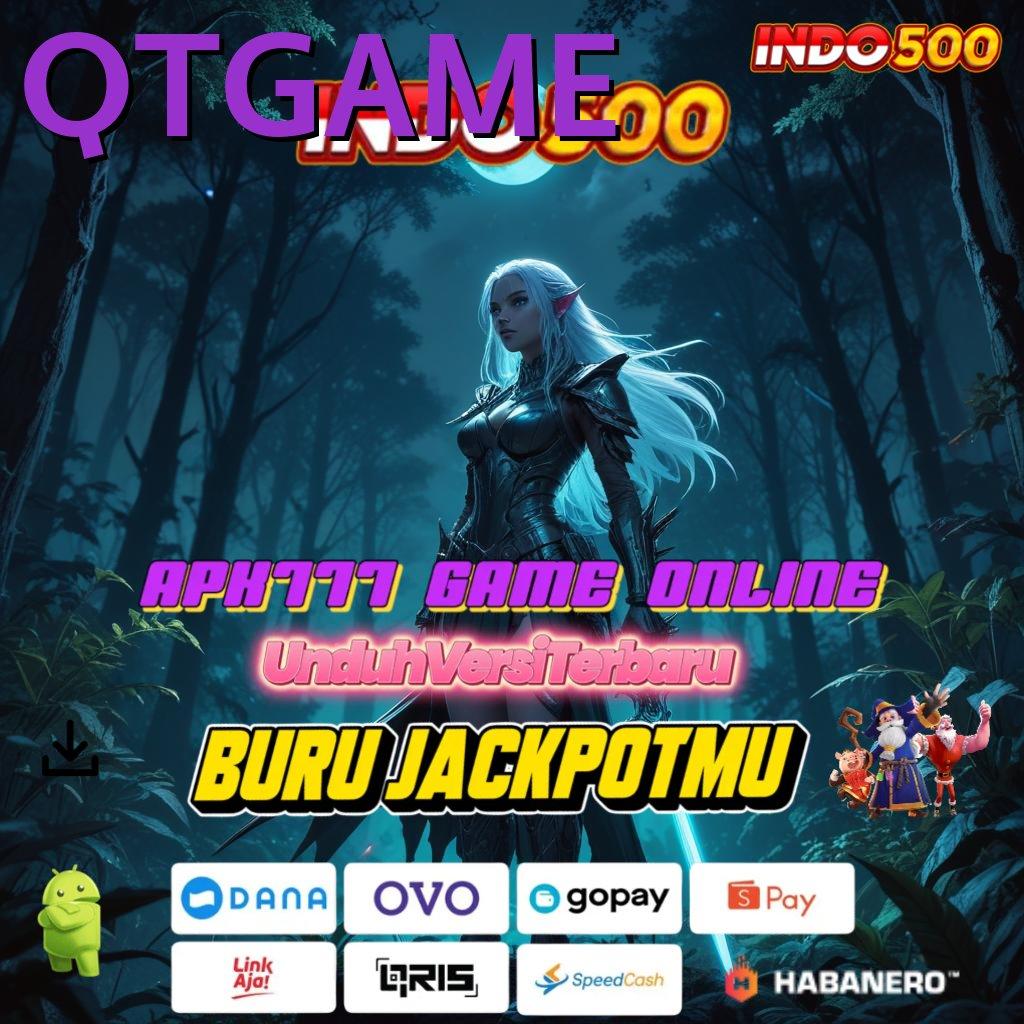 QTGAME ⇏ pasti untung dengan jalan pintas scatter auto maxwin tercepat