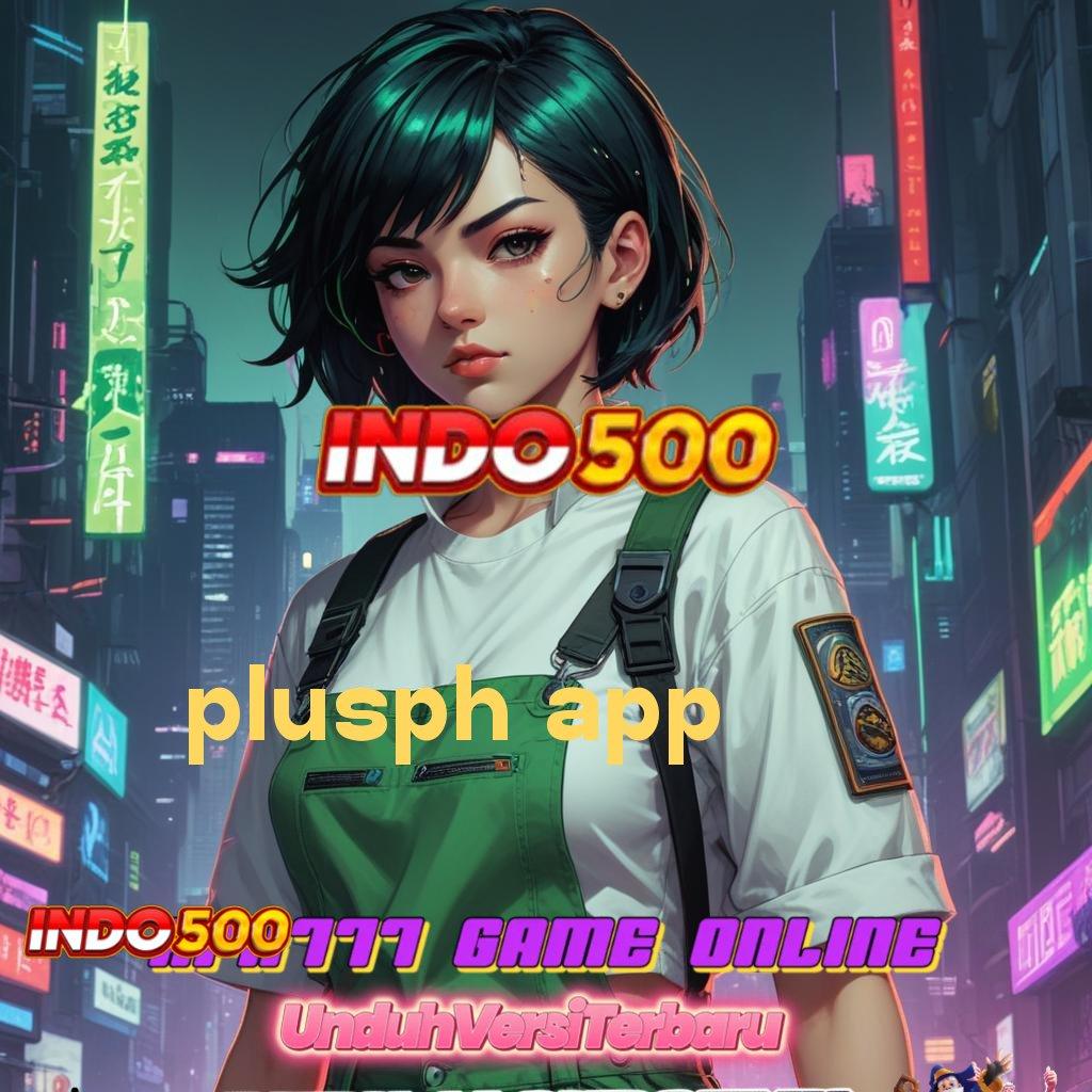 PLUSPH APP 🎮 Pengusaha Milenial Apk Slot Maxwin Android Terbaru Unduh Gratis