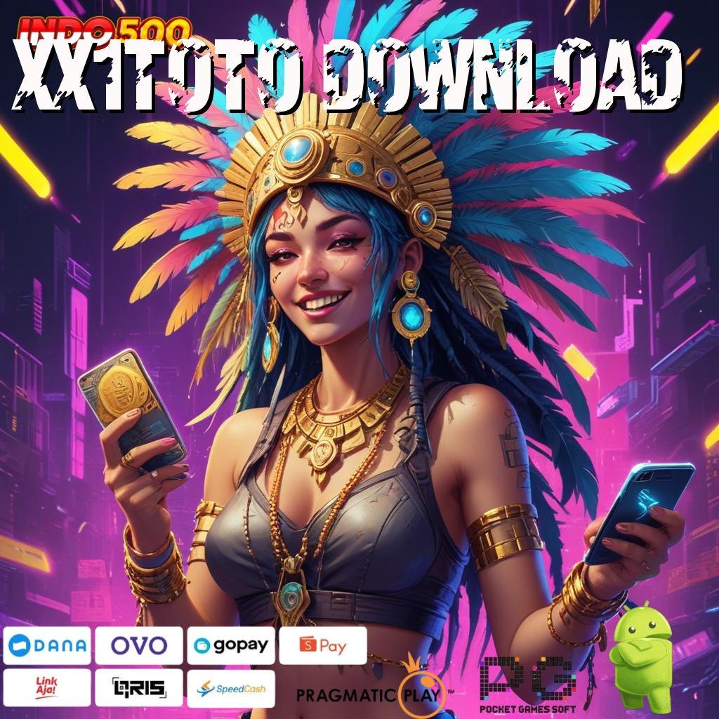 XX1TOTO DOWNLOAD layak gacor solusi instan raih keberhasilan