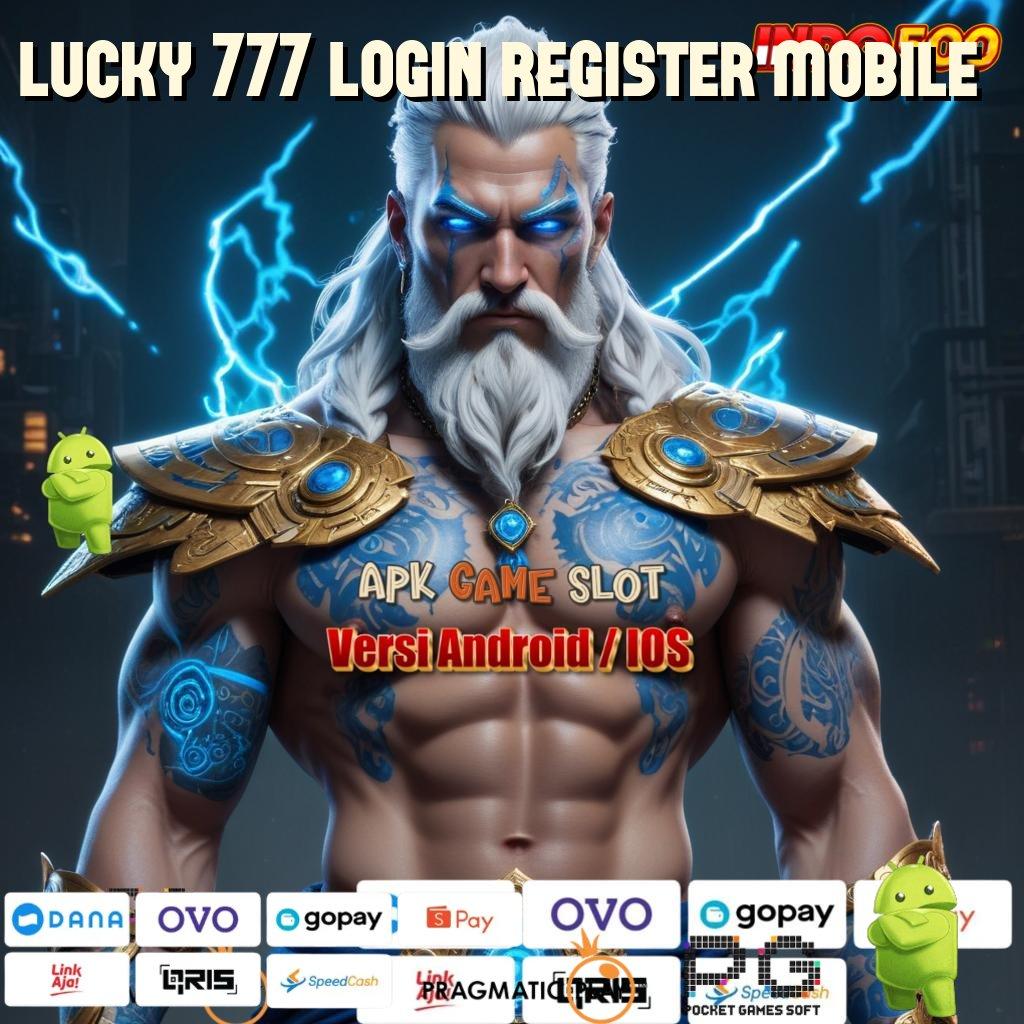 LUCKY 777 LOGIN REGISTER MOBILE Versi Instan Langsung Untung