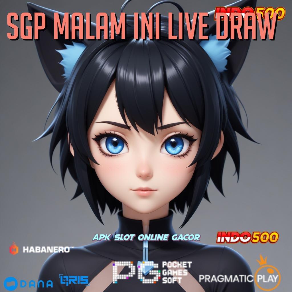 SGP MALAM INI LIVE DRAW ➜ apk gratis terbaru: uang receh jadi hasil fantastis