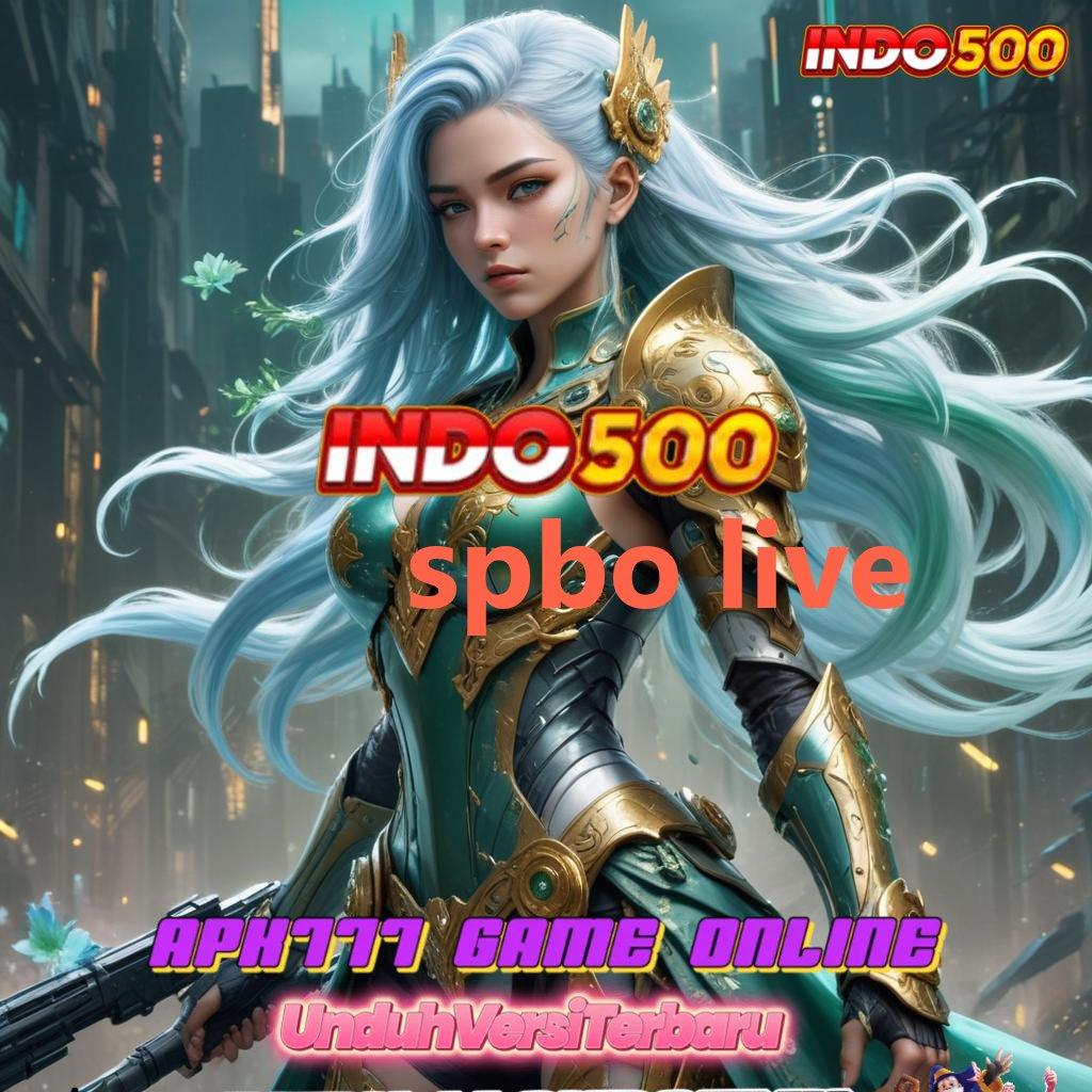 SPBO LIVE ♒ Buah Kemenangan APK Slot Gacor, 2025 Makin Asyik!