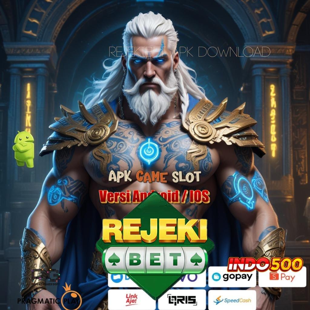 REJEKIBET APK DOWNLOAD 💫 Bukti Sah untuk Solusi Digital Andal