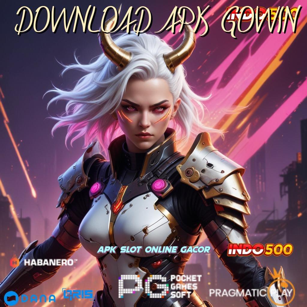 DOWNLOAD APK GOWIN 🔥 sumber penghasilan nyata