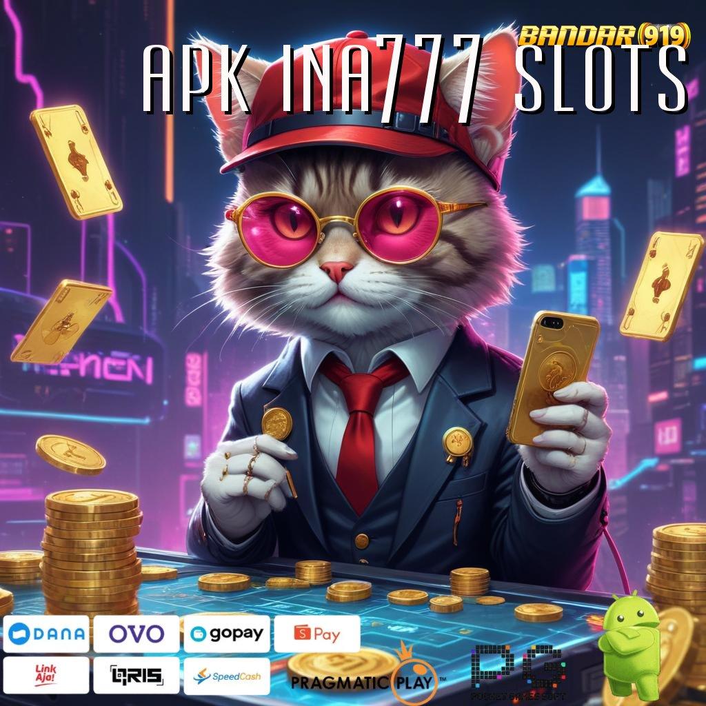 APK INA777 SLOTS , langsung rtp gak bakal lose sama sekali