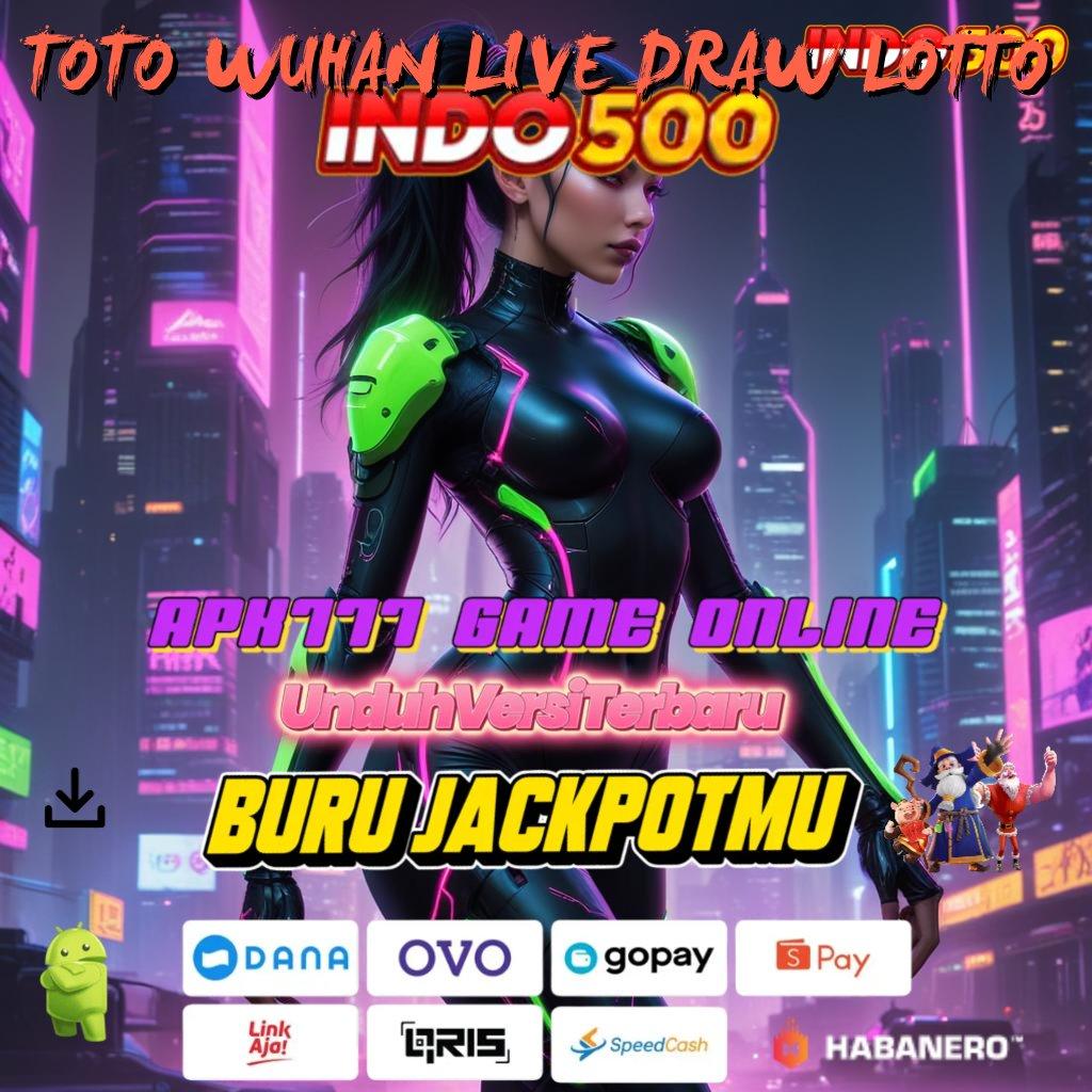 TOTO WUHAN LIVE DRAW LOTTO 🎮 mudah maxwin kejutan pola adaptif