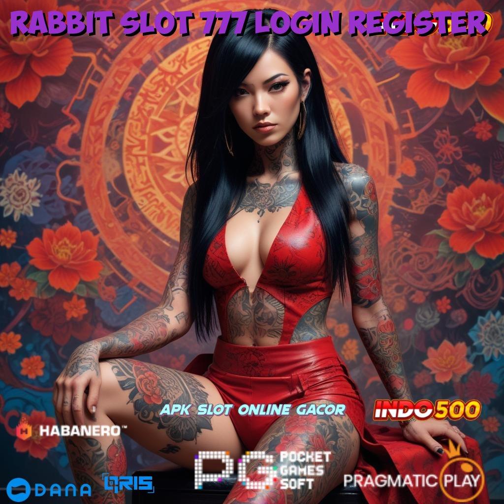 Rabbit Slot 777 Login Register