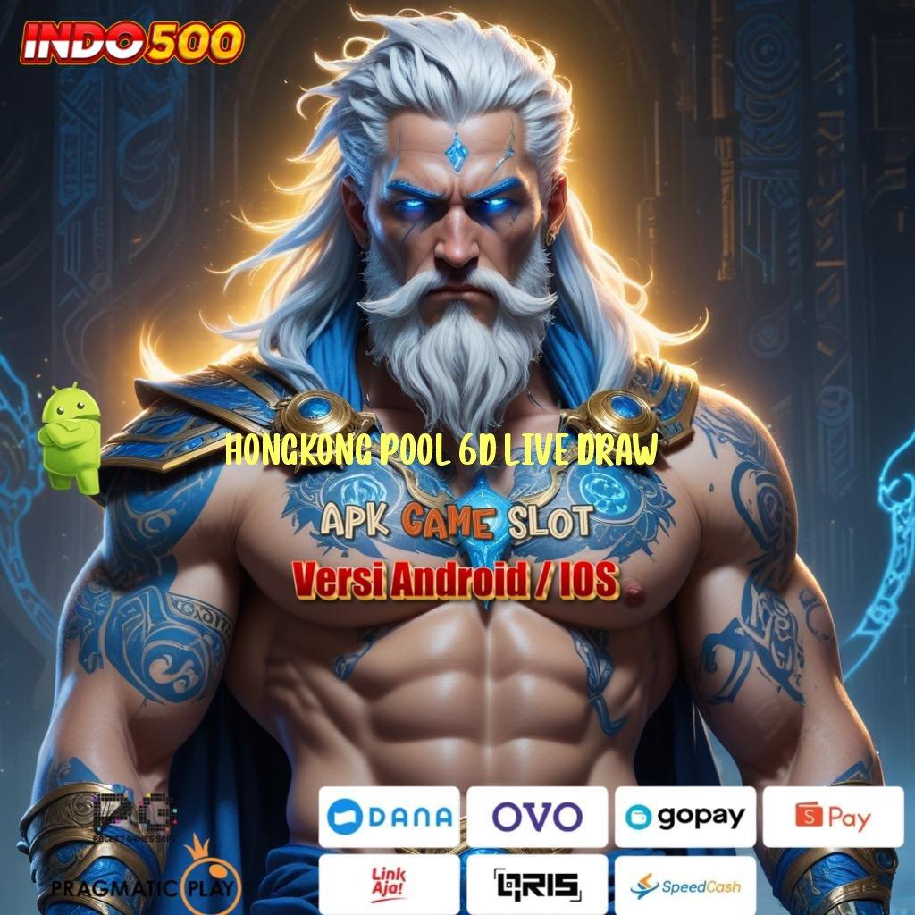 HONGKONG POOL 6D LIVE DRAW tekun slot bijaksana rezeki melimpah