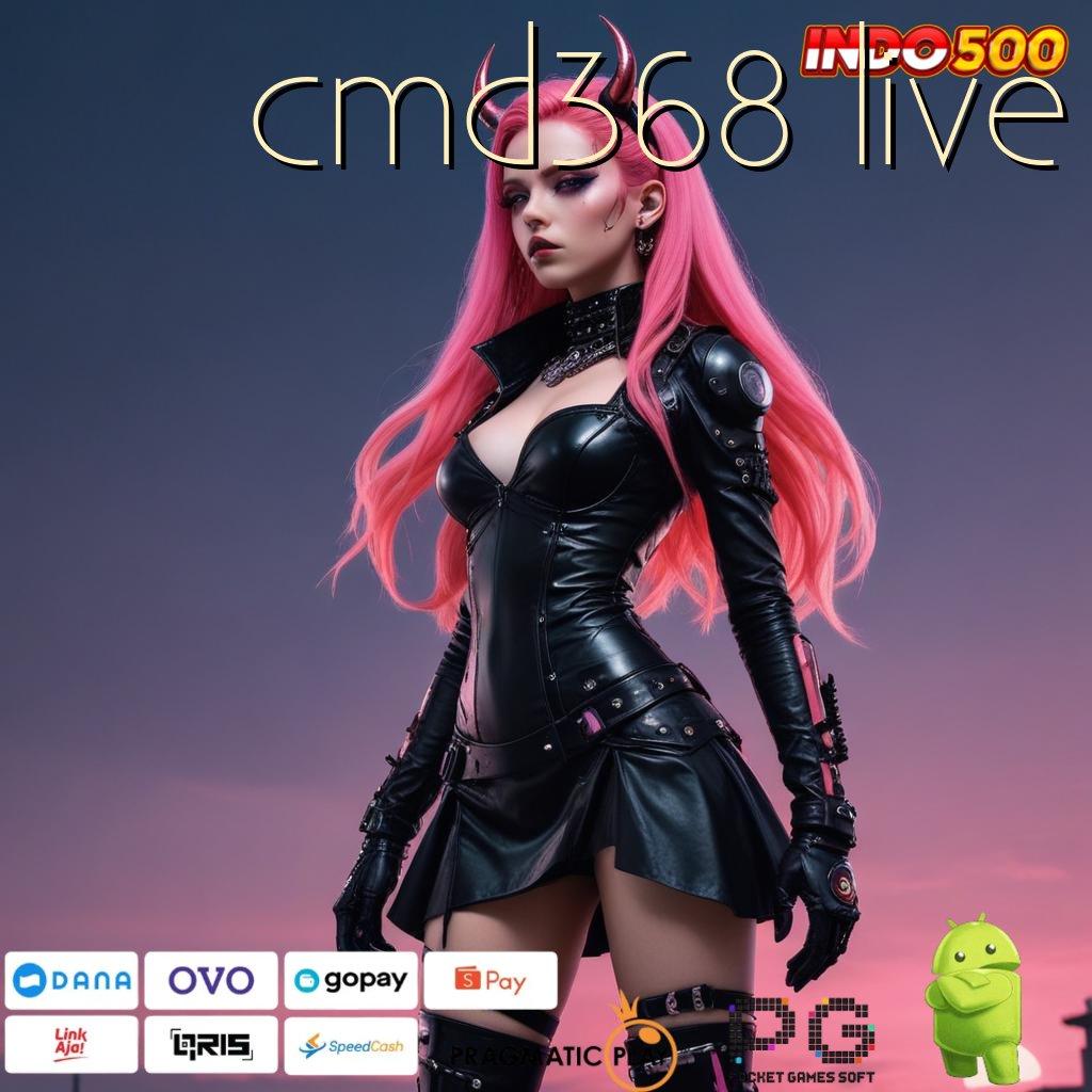 CMD368 LIVE Menang Terus Dampingilah Deposit Dana 25000