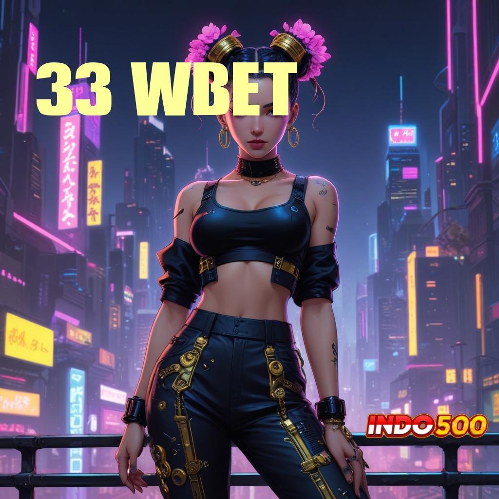 33 WBET , Dp Bni Idr 15 Slot Gacor Apk 777 Terbaru Android iOS Free Download