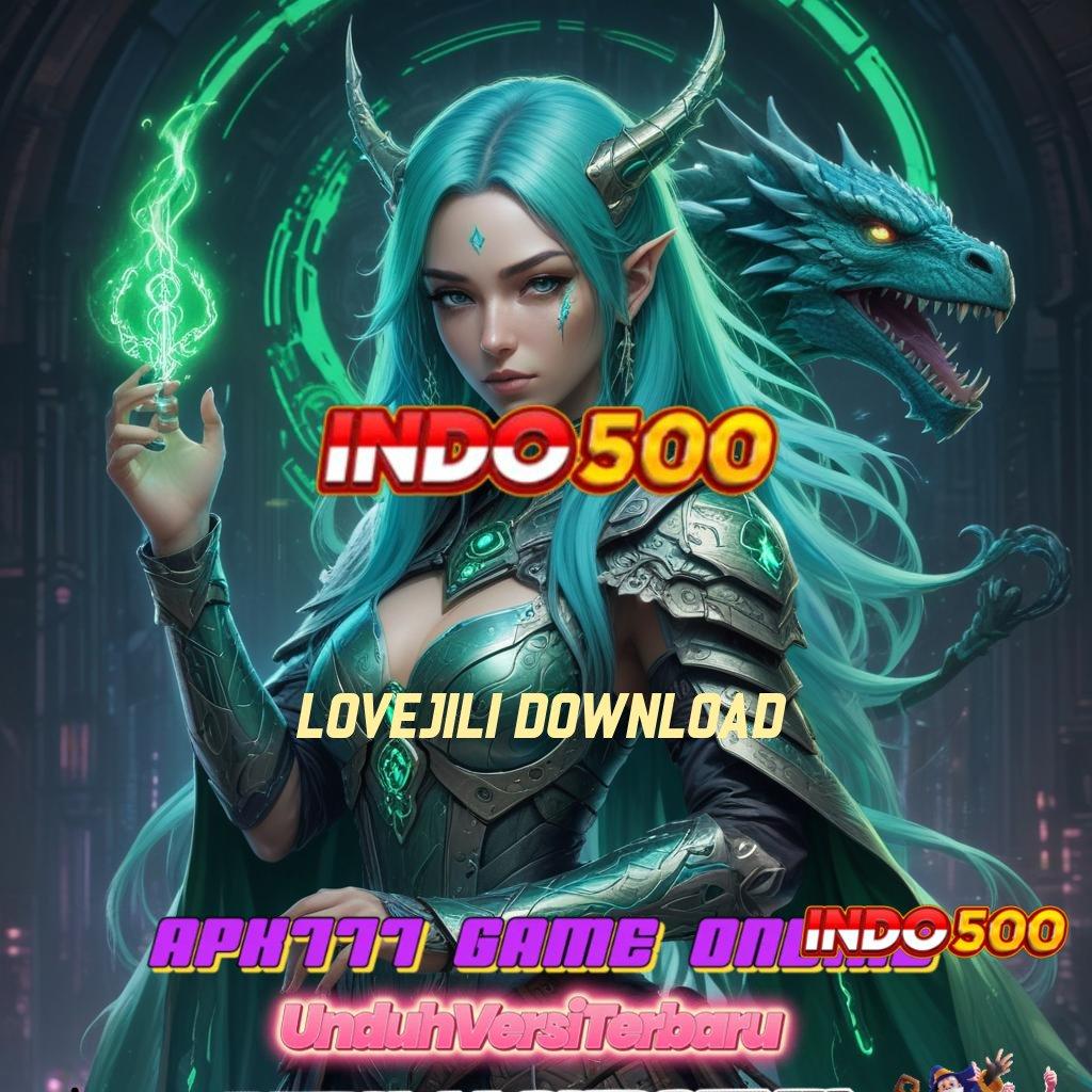 LOVEJILI DOWNLOAD ♍ spin rizki dengan jalur keberuntungan baru setiap hari