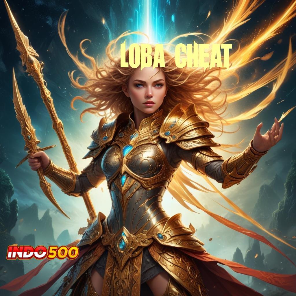 LOBA CHEAT ↪ APK Event Bonus Versi Terbaru Sistem Digital