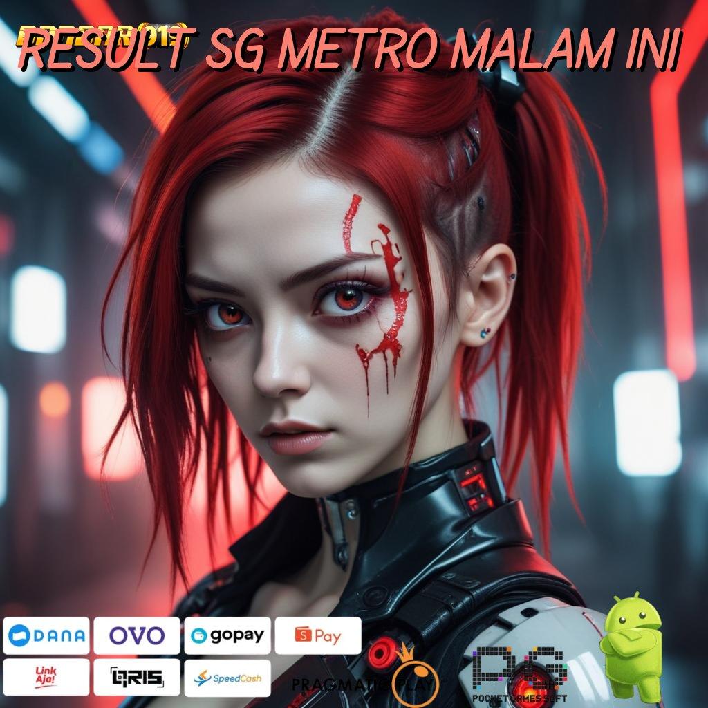 RESULT SG METRO MALAM INI | Paradigma Mudah Diselesaikan di Android