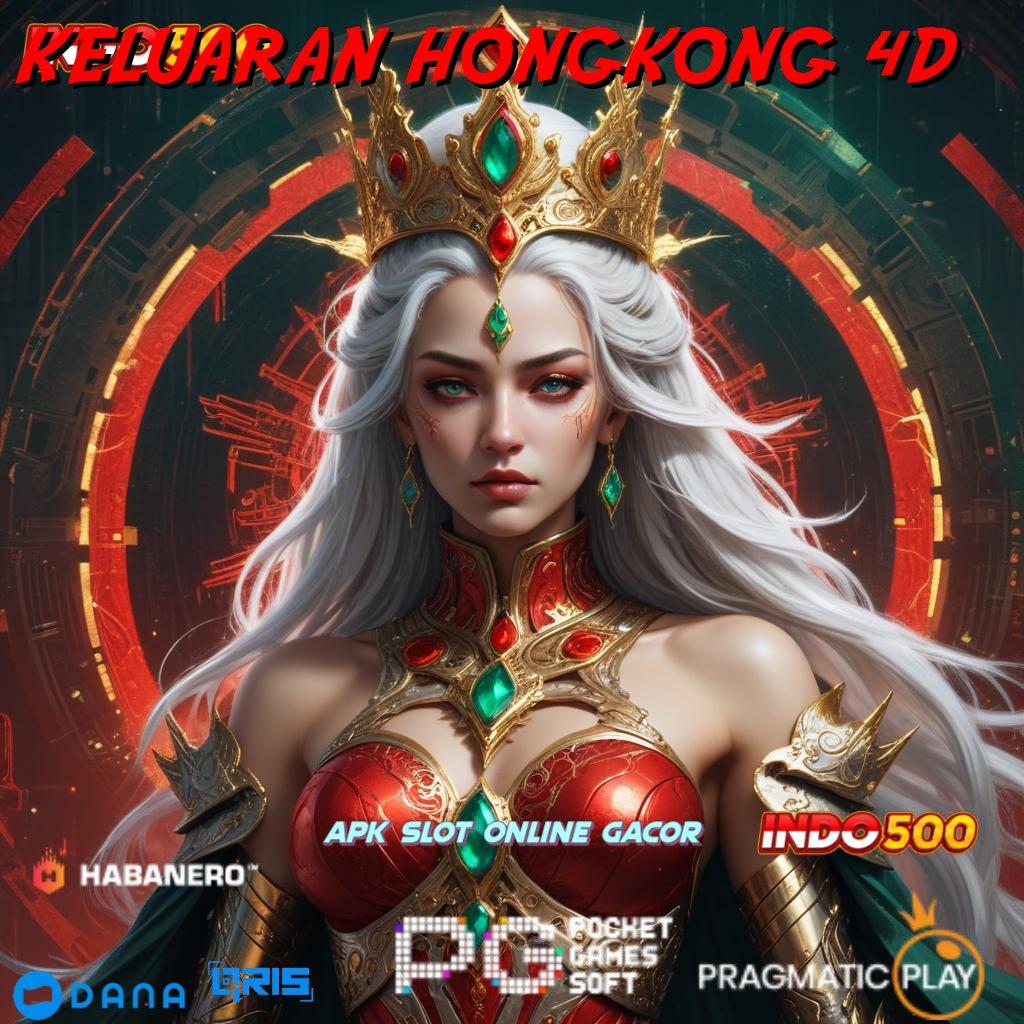 KELUARAN HONGKONG 4D 🔥 Auto Menang Terus Situs Bergabung Setoran Modal Recehan