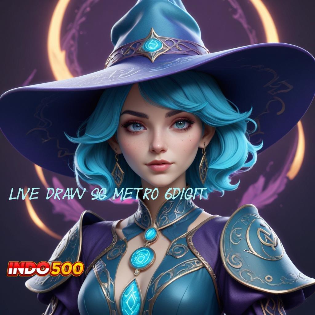 LIVE DRAW SG METRO 6DIGIT 💫 Depo Instan Semua E-Wallet Cuan Pasti Aman