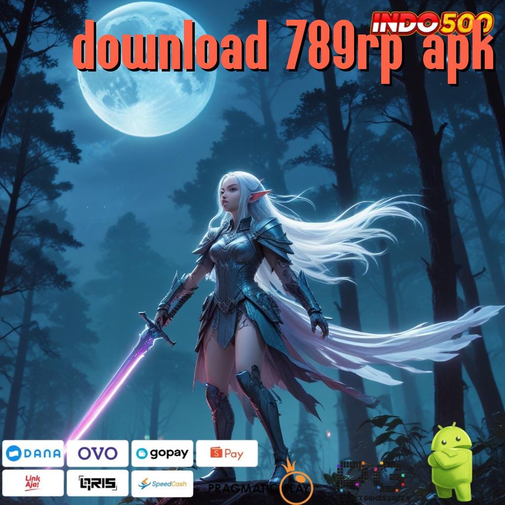 DOWNLOAD 789RP APK Versi Unggul Untuk Rezeki Besar