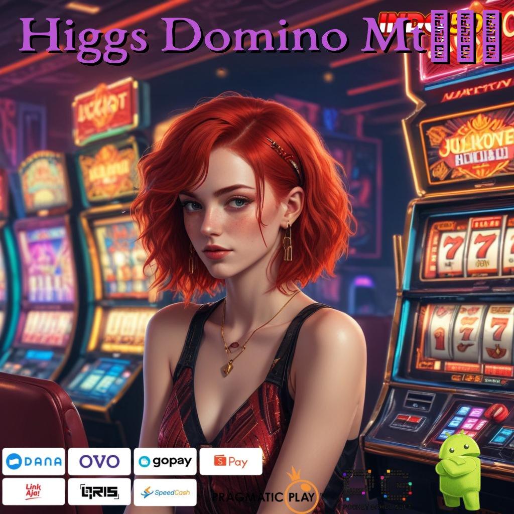 Higgs Domino Mt777