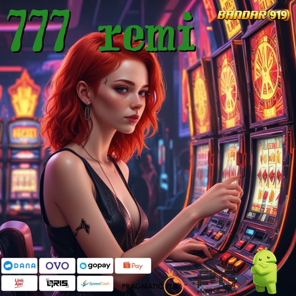 777 REMI : akses game baru dengan fitur terbaik