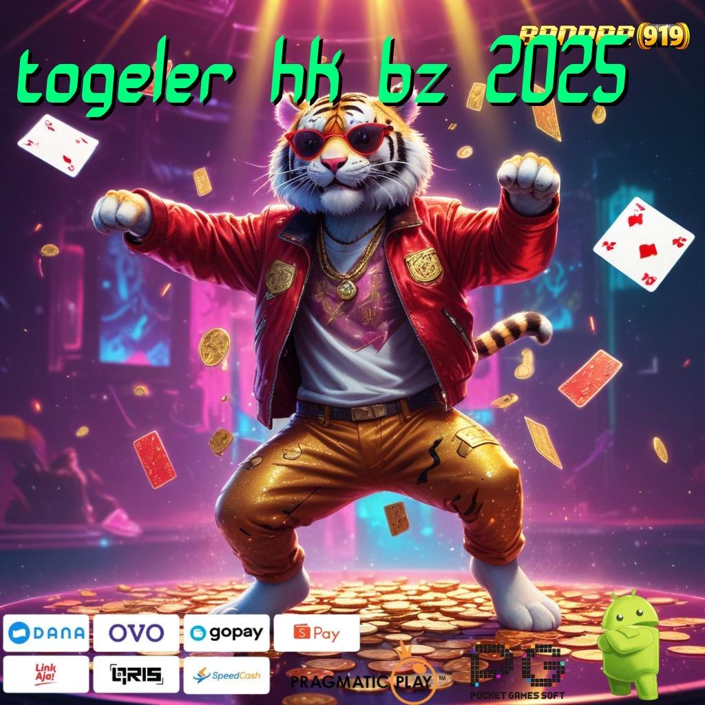 TOGELER HK BZ 2025 | Spin Dinamis Dengan APK Terkini