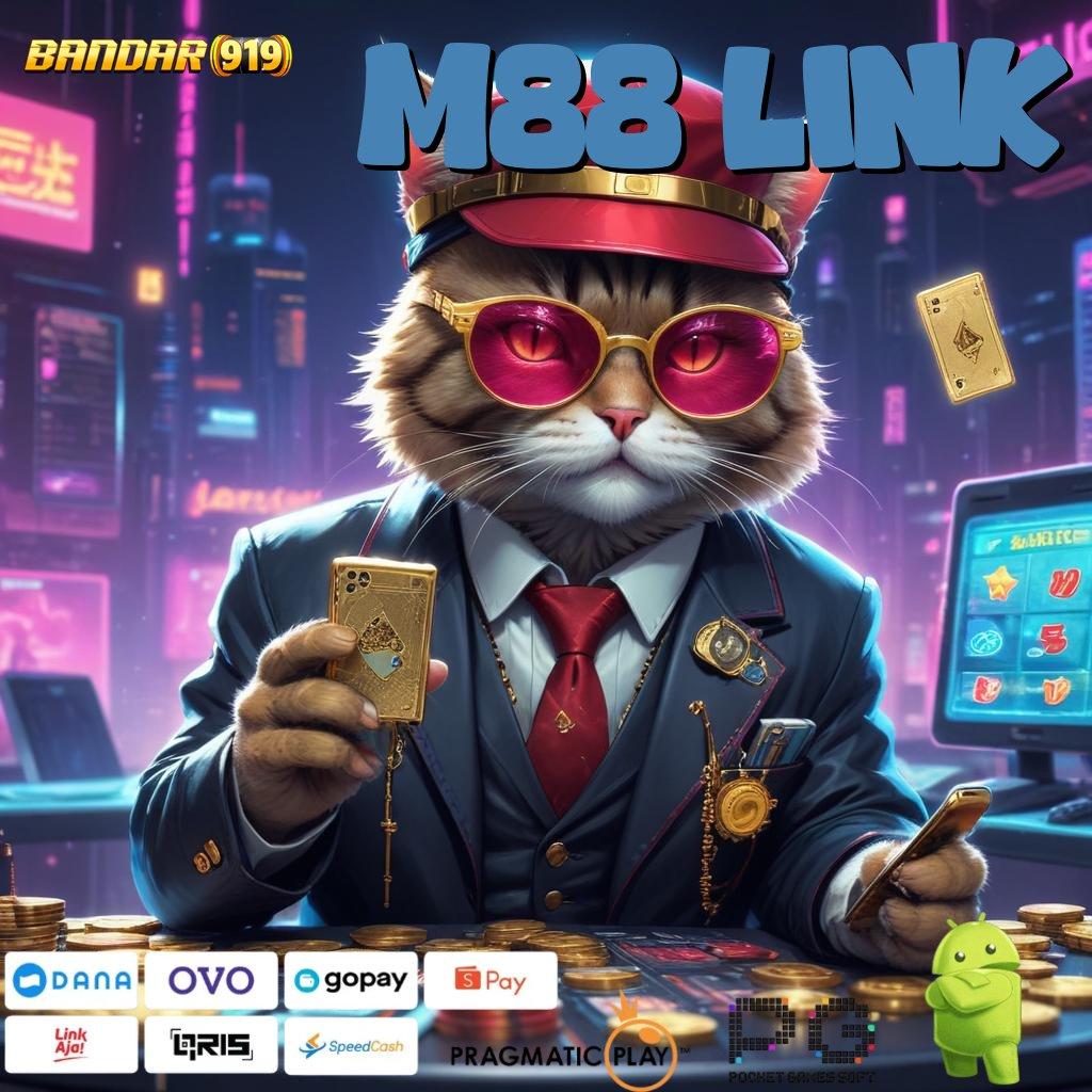 M88 LINK : Adaptif Langsung Apk Slot Tanpa Modal Awal