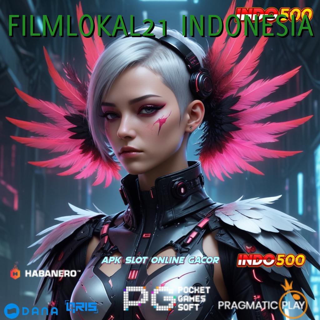 FILMLOKAL21 INDONESIA ➜ Update Fresh Duit Mengalir! Unduh Gratis Apk Slot Maxwin Android & iOS